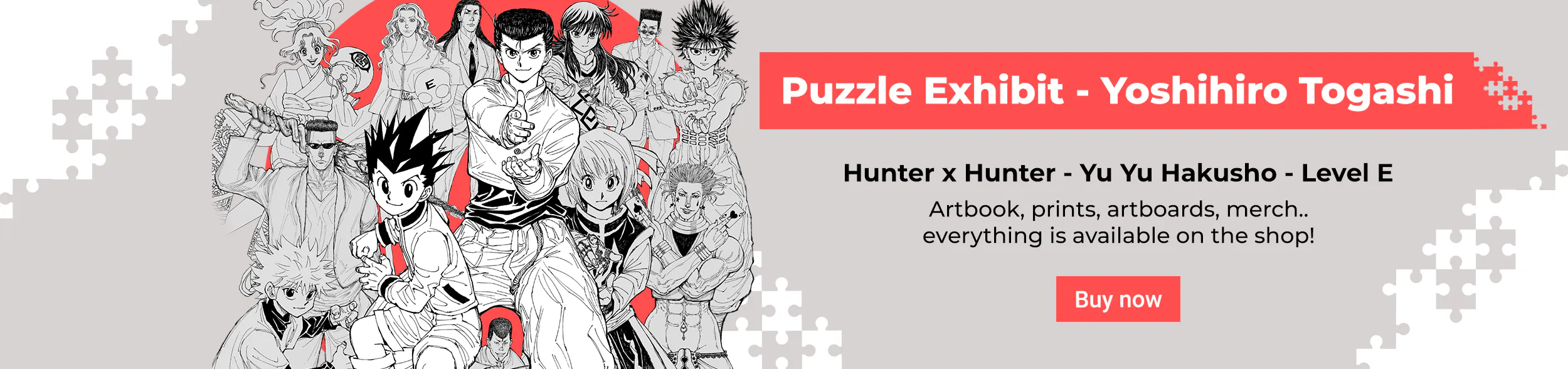 Artbooks, pratos, estatuetas, brindes, mangás e a exposição oficial de Hunter x Hunter e Yu Yu Hakusho!